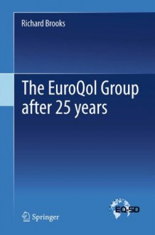 The EuroQol Group after 25 years - Richard Brooks