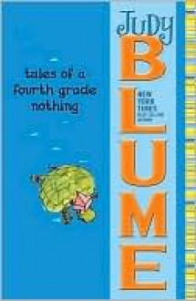 Tales of a Fourth Grade Nothing - Judy Blume