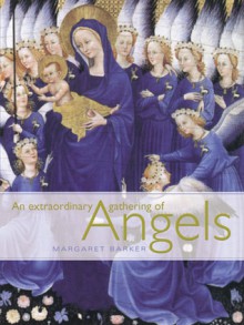 An Extraordinary Gathering of Angels - Margaret Barker