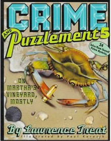 Crime and Puzzlement 5: On Martha's Vineyard, Mostly - Lawrence Treat