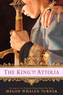 The King of Attolia (The Queen's Thief, #3) - Megan Whalen Turner