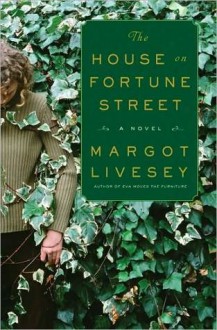 The House on Fortune Street - Margot Livesey