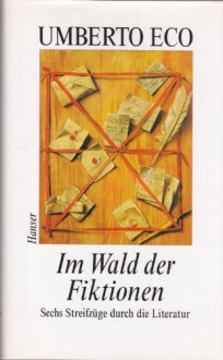 Im Wald der Fiktionen - Umberto Eco