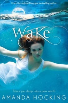 Wake (Watersong) - Amanda Hocking