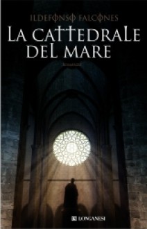 La cattedrale del mare - Ildefonso Falcones, Roberta Bovaia