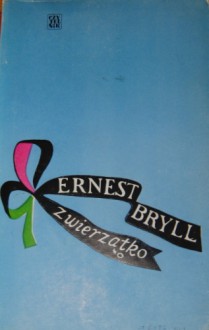 Zwierzątko - Ernest Bryll