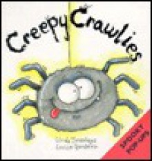 Creepy Crawlies (Spooky Pop-Ups) - Linda M. Jennings, Louise Gardner