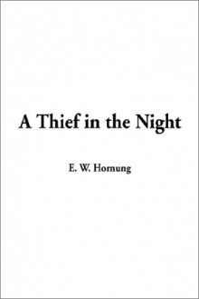 A Thief in the Night - E.W. Hornung