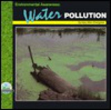 Environmental Awareness--Water Pollution - Mary Ellen Snodgrass, Marjorie L. Oelerich