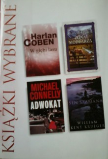 W głębi lasu, Żona siodlarza, Adwokat, Sen szamana - Michael Connelly, Harlan Coben, Earlene Fowler, William Kent Krueger