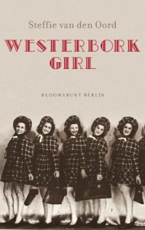 Westerbork Girl - Steffie van den Oord, Andreas Ecke