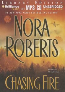 Chasing Fire - Nora Roberts, Rebecca Lowman