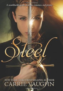 Steel - Carrie Vaughn