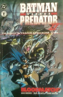 Batman versus Predator II: Bloodmatch - Simon Bisley, Douglas Moench, Paul Gulacy