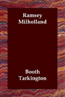 Ramsey Milholland - Booth Tarkington