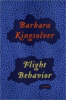 Flight Behavior - Barbara Kingsolver