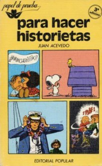 Para hacer historietas - Juan Acevedo, Javier Coma