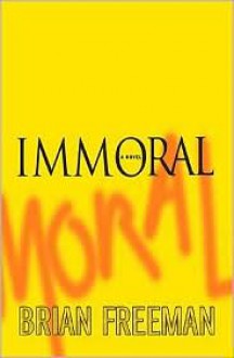 Immoral - Brian Freeman