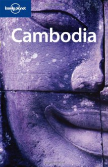 Lonely Planet Cambodia(Country Travel Guide) - Nick Ray, Lonely Planet