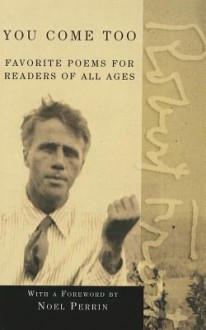 You Come Too: Favorite Poems for All Ages - Robert Frost