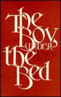 The Boy Under the Bed - Philip Dacey