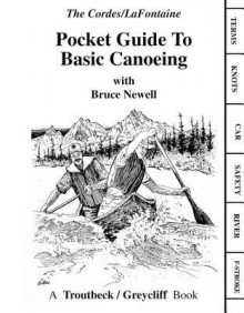 Pocket Guide to Basic Canoeing - Ron Cordes, Bruce Newell, Kirk Botero