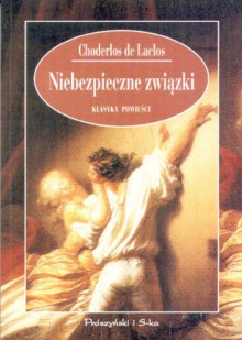 Niebezpieczne związki - Pierre Choderlos de Laclos