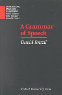 A Grammar of Speech - David Brazil, John Sinclair, Ronald Carter