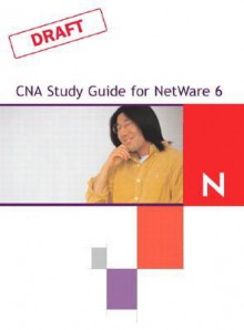 CNA Study Guide for NetWare 6 - David James Clarke IV