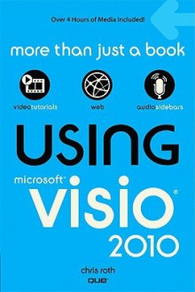 Using Microsoft VISIO 2010 - Que Corporation