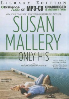 Only His (Fool's Gold, #6) - Susan Mallery