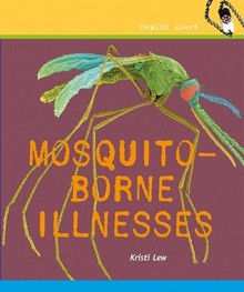 Mosquito-Borne Illnesses - Kristi Lew