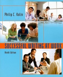 Successful Writing at Work - Philip C. Kolin