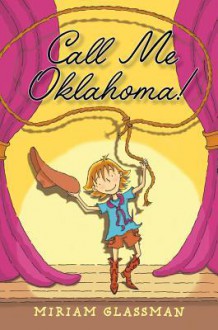 Call Me Oklahoma! - Miriam Glassman