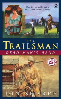 Dead Man's Hand (The Trailsman #253) - Jon Sharpe