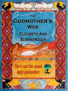 The Godmother's Web - Elizabeth Ann Scarborough