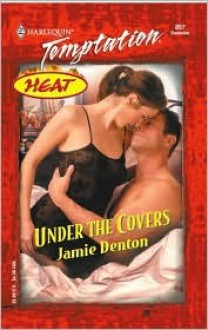 Under the Covers - Jamie Denton