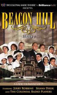 Beacon Hill, Series 2 - Jerry Robbins, Shana Dirik, The Colonial Radio Players