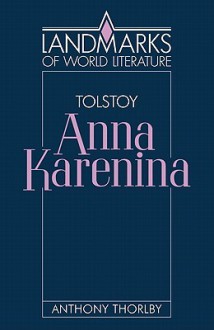 Tolstoy: Anna Karenina - Anthony Thorlby