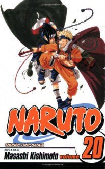 Naruto, Vol. 20: Naruto vs. Sasuke - Masashi Kishimoto