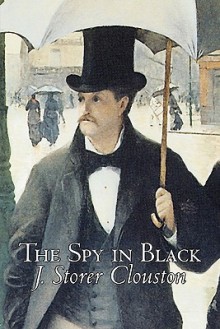 The Spy in Black - J. Storer Clouston