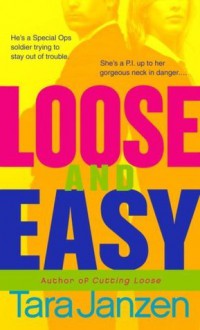 Loose and Easy Loose and Easy - Tara Janzen