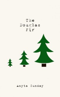 The Douglas Fir - Anyta Sunday