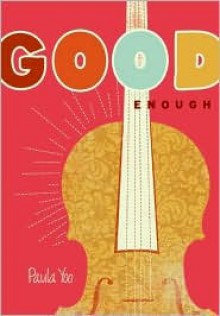 Good Enough - Paula Yoo