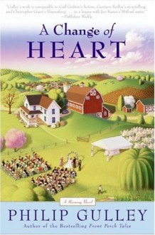 A Change of Heart: A Harmony Novel - Philip Gulley