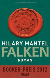 Falken (Thomas Cromwell, #2) - Hilary Mantel