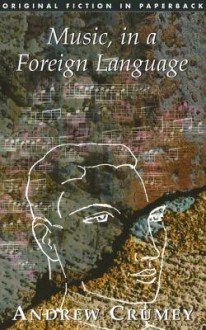 Music, in a Foreign Language - Andrew Crumey