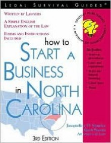 How to Start a Business in North Carolina - Jacqueline D. Stanley, Mark Warda