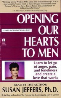 Opening Hearts to Men - Susan Jeffers