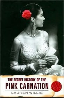 The Secret History of the Pink Carnation - Lauren Willig